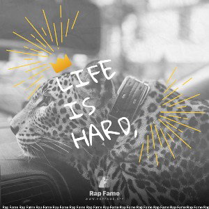 Life is hard,