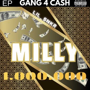 MILLY - fine EP “Gang 4 Cash”