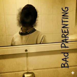 bad parenting