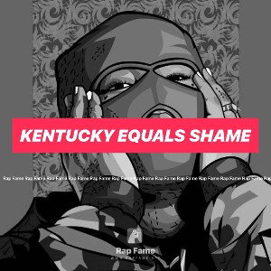 Kentucky Equals Shame