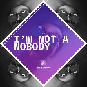 I’m not a nobody
