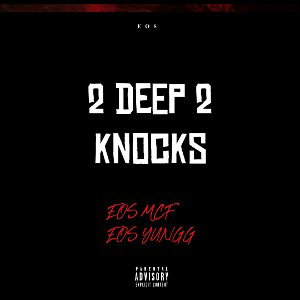 MCF X YUNGG - 2 DEEP 2 KNOCKS