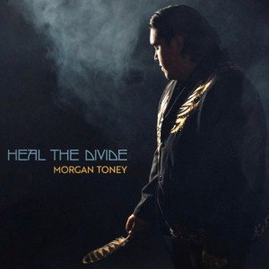 Morgan toney - Heal The Divide