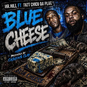 Blue Cheese ft. Fatt Chico Da Plug