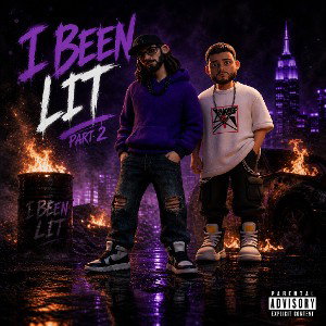 I Been LIT (Part 2) (FULL) 