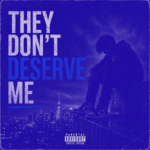 They Don’t Deserve Me (Slowed + Reverb)