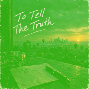 To Tell The Truth (Off da Lean)