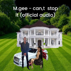 M.gee -  can,t stop it (official audio )