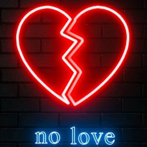 (No Love)