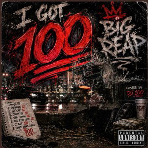 I got 100 it By Big Reap X 8180 peezy