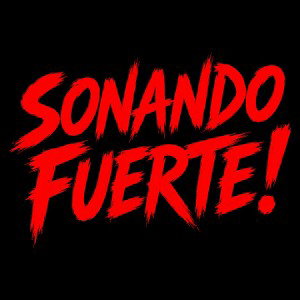 SONANDO FUERTE 