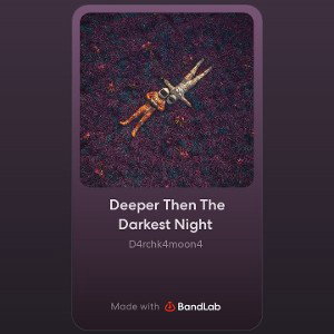 Deeper Then The Darkest Night  