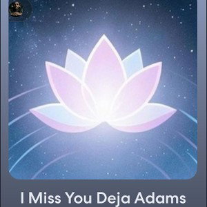 I Miss You Deja Adams 