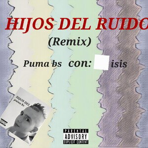 Hijos del ruido (REMIX) con:isis