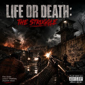 Life or Death: The Struggle