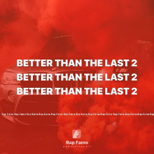 Better than the last 2