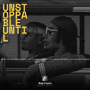unstoppable until 