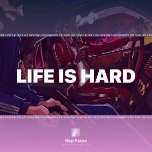 life is hard