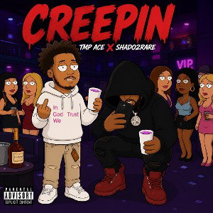 TMP Ace X Shado2Rare - CREPPIN!!