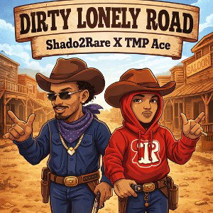 Shado2Rare X TMP Ace - DIRTY LONLEY ROAD!