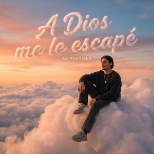 A Dios me le escapé