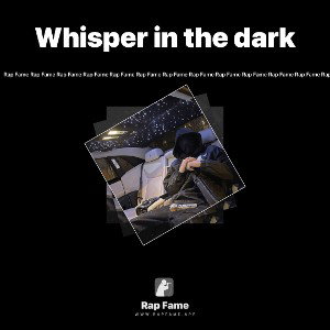 Whisper in the dark