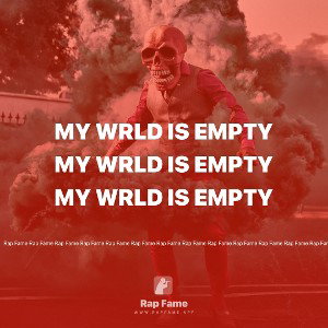 My Wrld Is Empty 
