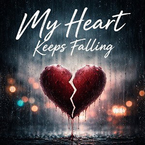 My Heart Keeps Falling 
