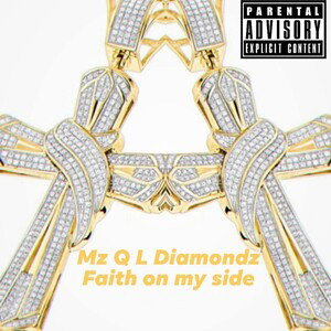 faith on my side .mz Q L Diamondz 