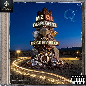 Mz Q L Diamondz  --- Brick by Brick 