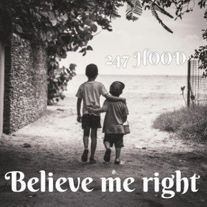 Believe me right 