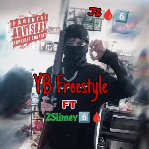 YB Freestyle Ft 2Slimey6️⃣🩸