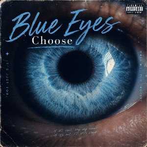 Blue Eyes Choose