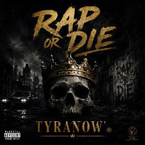 RAP OR DiE • TYRANOW' ® 🖖🏼 NiGHTS SCRATHIN'S