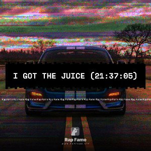 I got the Juice (21:37:05)
