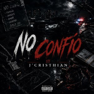 NO CONFÍO - J’CRISTHIAN 