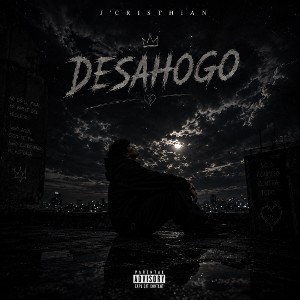 DESAHOGO - J’CRISTHIAN 