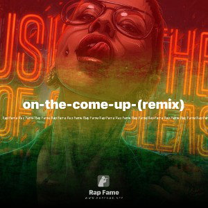 on-the-come-up-(remix)