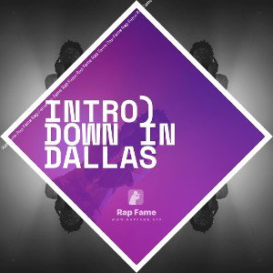 Intro) down in Dallas