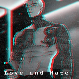 Love and Hate