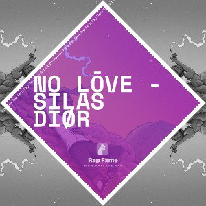 No Lōve -  silas  DiøR