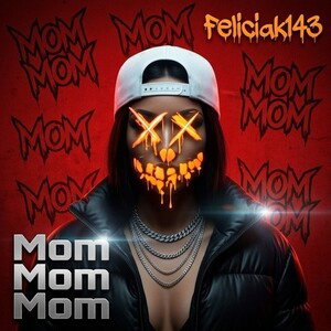mom mom mom