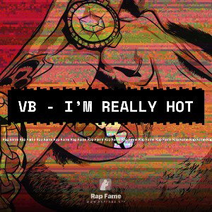 VB - I’m Really Hot