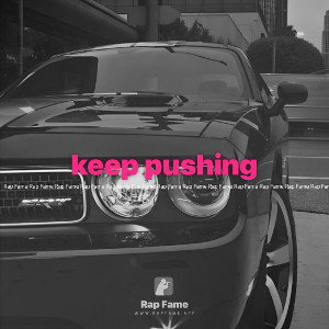 keep pushing