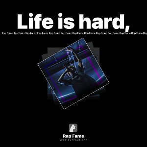 Life is hard,