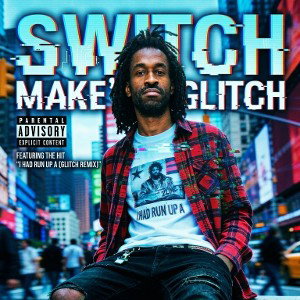 SWITCH MAKE'EM GLITCH 