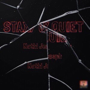 Stay Quiet 