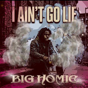 I Ain't Gone Lie_Big Homie_Mas