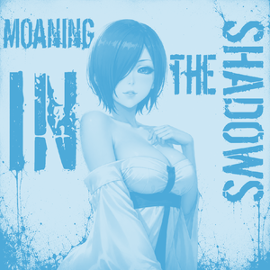 MOANING IN THE SHADOWS (Nightcore)
