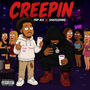 TMP Ace X Shado2rare -CREEPIN!!